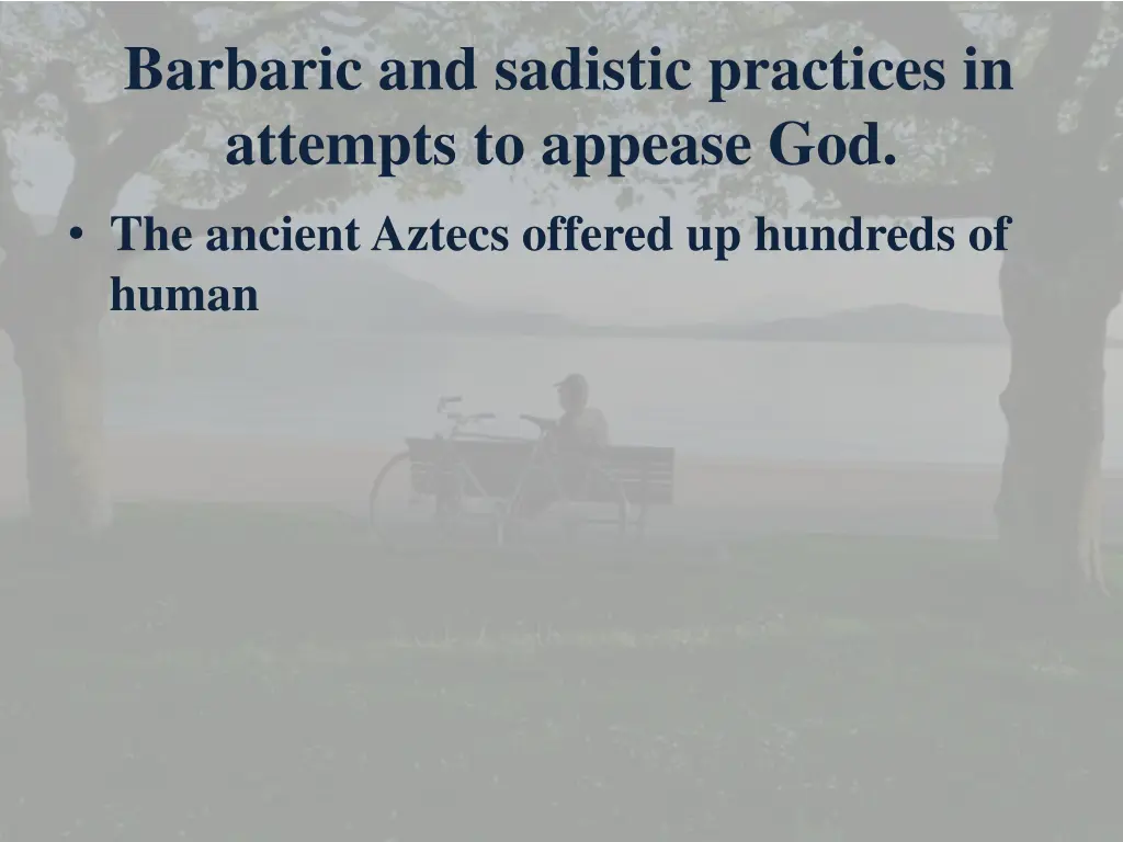 barbaric and sadistic practices in attempts