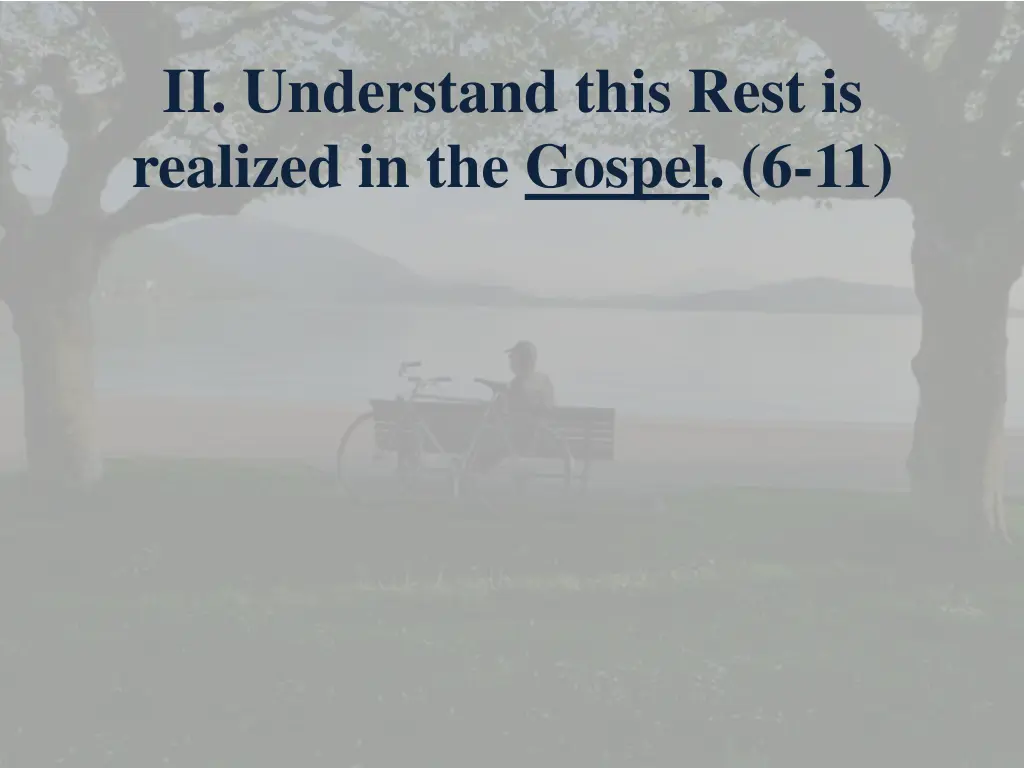 ii understand this rest is realized in the gospel