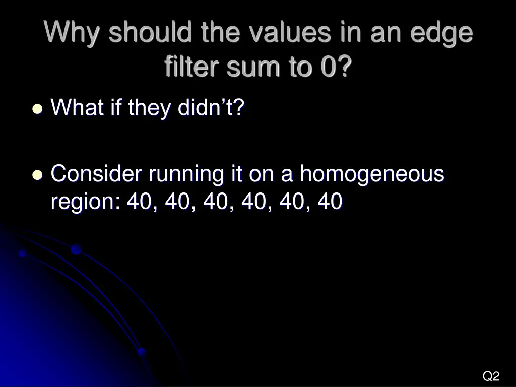 why should the values in an edge filter sum to 0