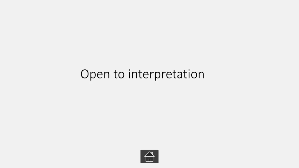 open to interpretation