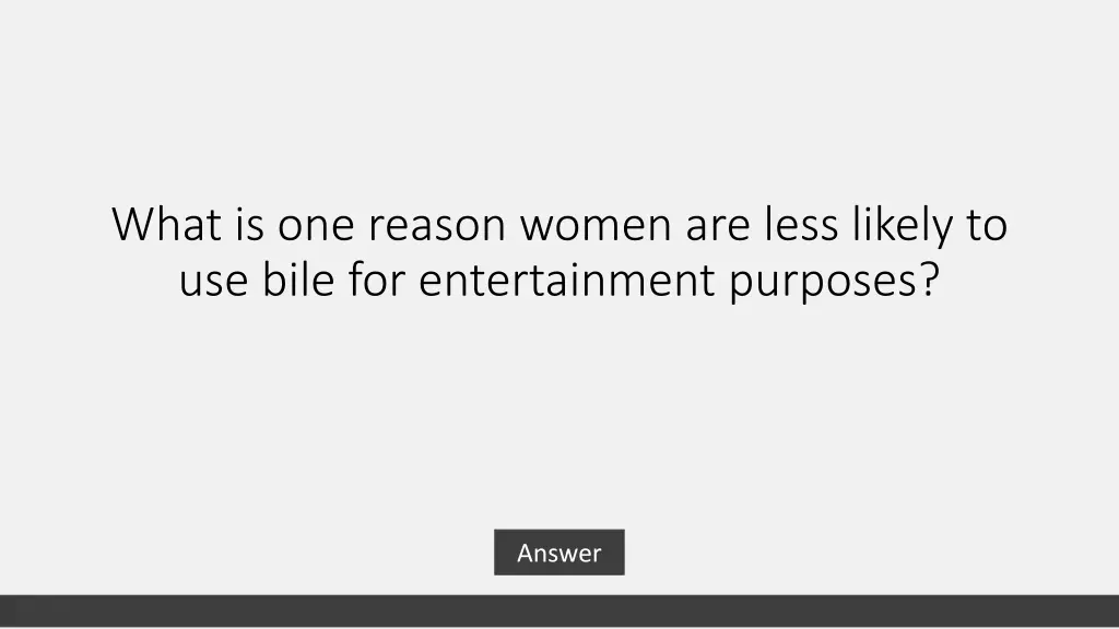 what is one reason women are less likely