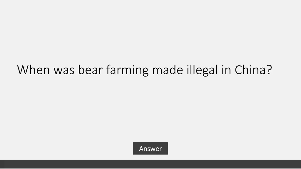 when was bear farming made illegal in china
