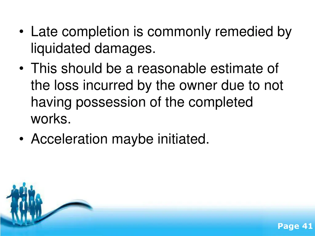 late completion is commonly remedied
