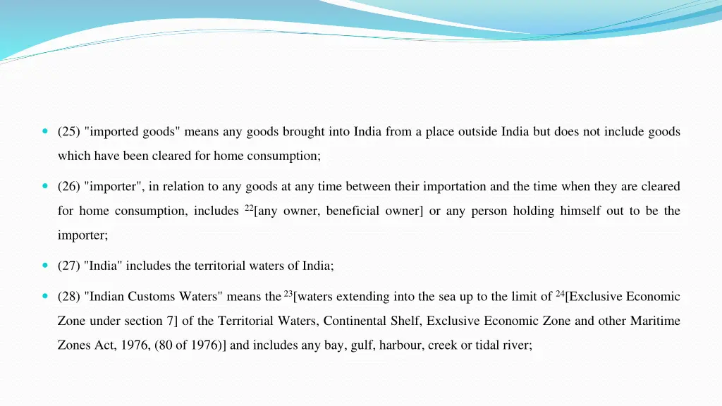 25 imported goods means any goods brought into