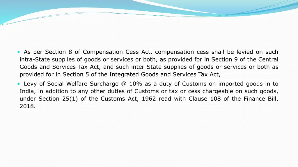 as per section 8 of compensation cess