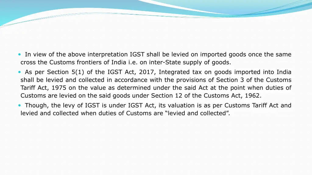 in view of the above interpretation igst shall