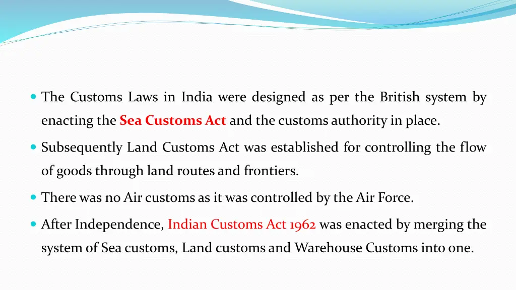 the customs laws in india were designed