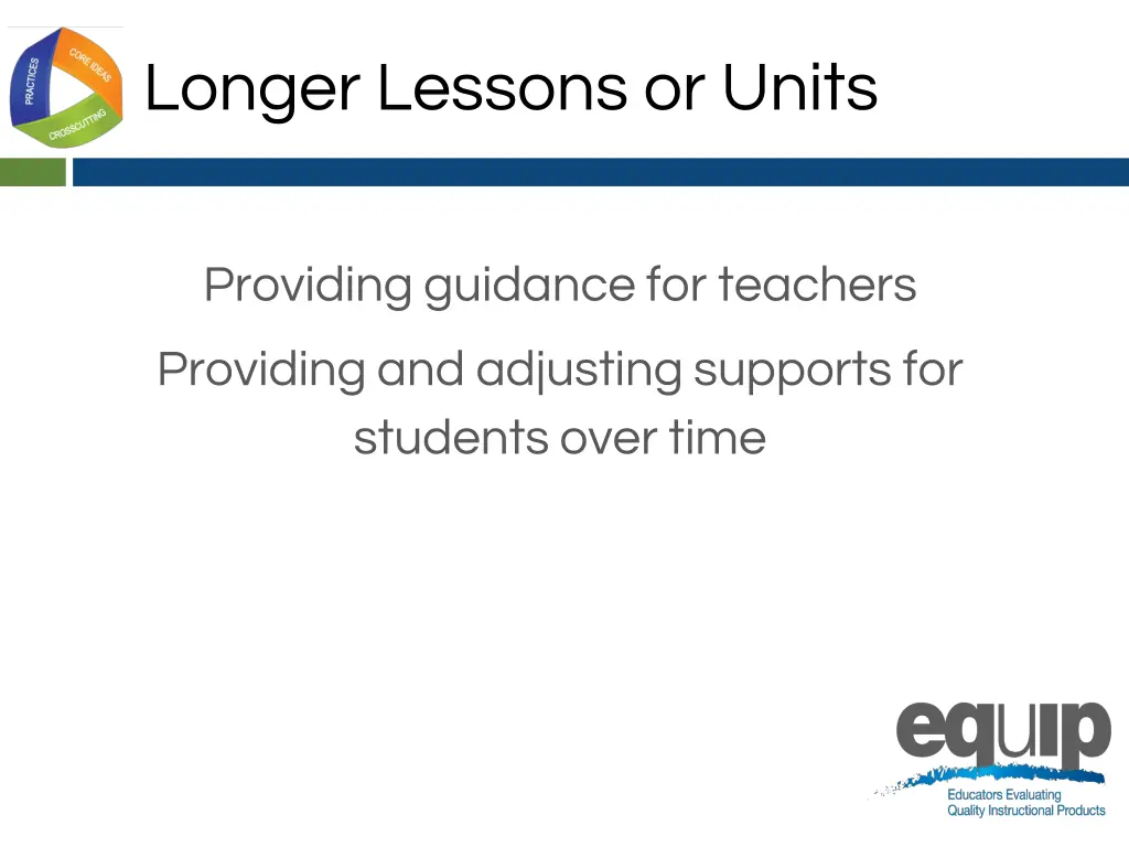 longer lessons or units
