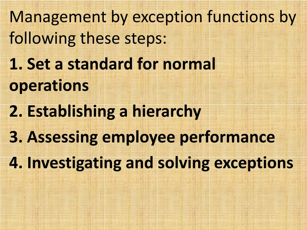 management by exception functions by following