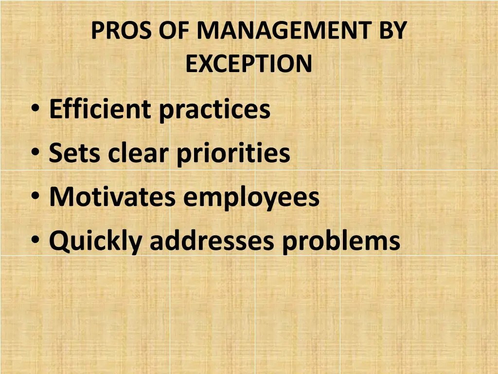 pros of management by exception efficient