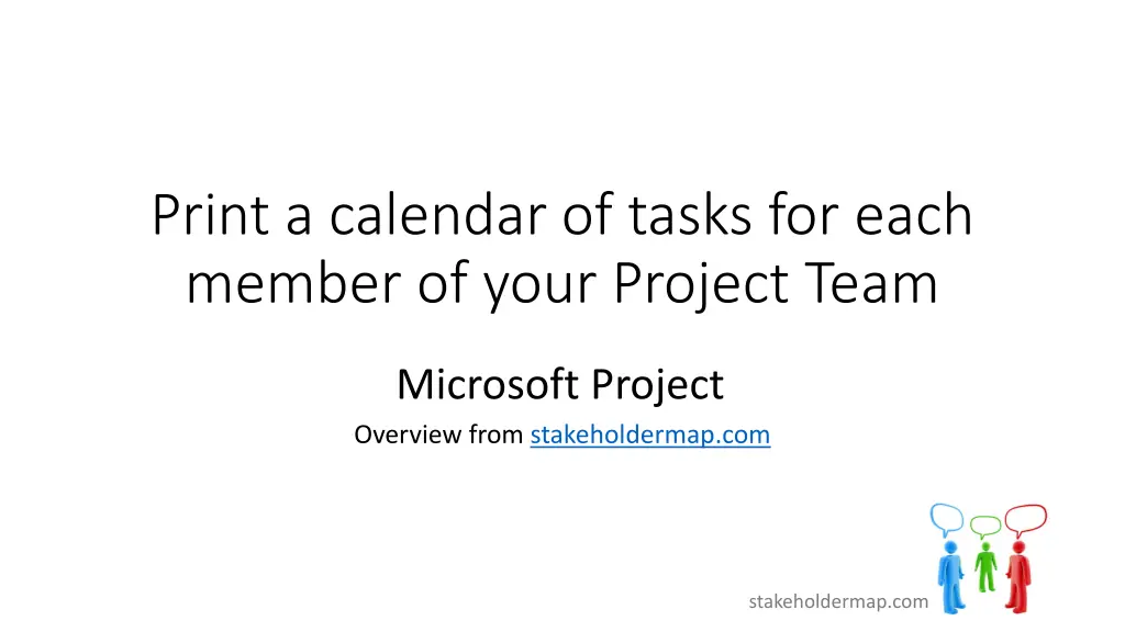 print a calendar of tasks for each member of your