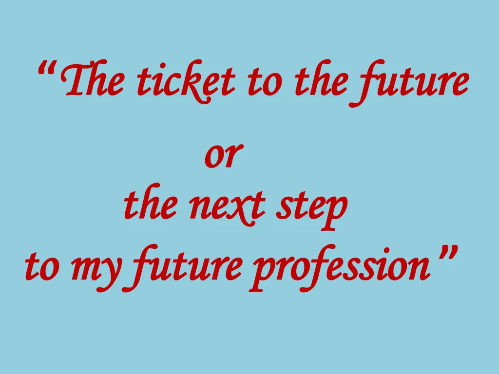the ticket to the future the ticket to the future