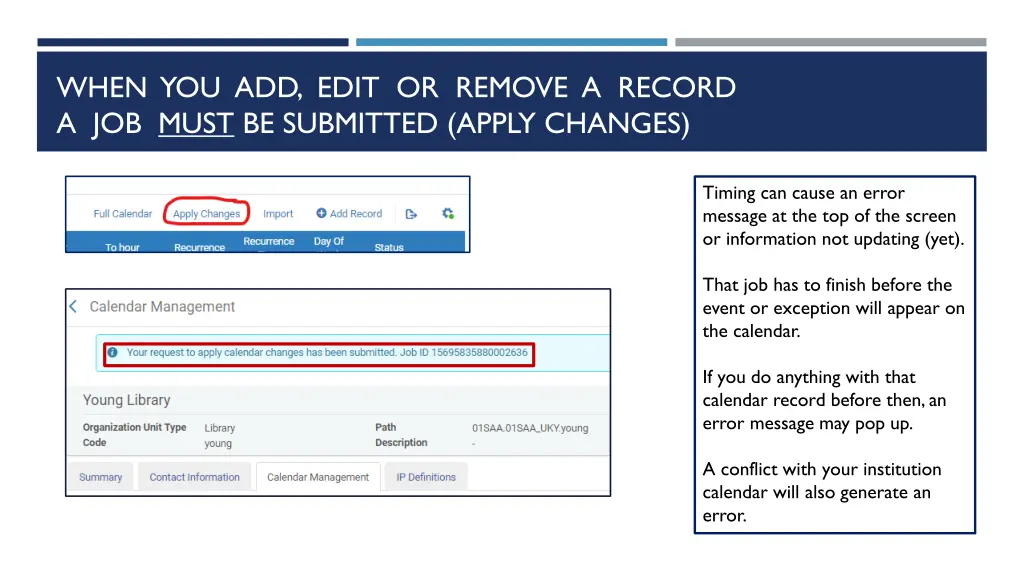 when you add edit or remove a record a job must