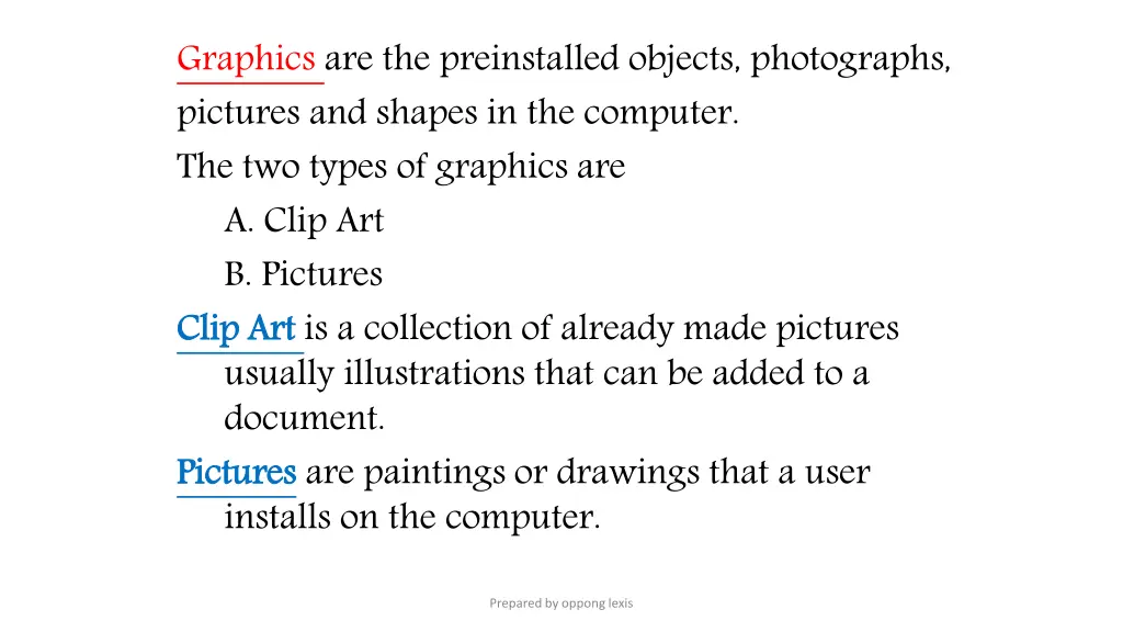 graphics are the preinstalled objects photographs