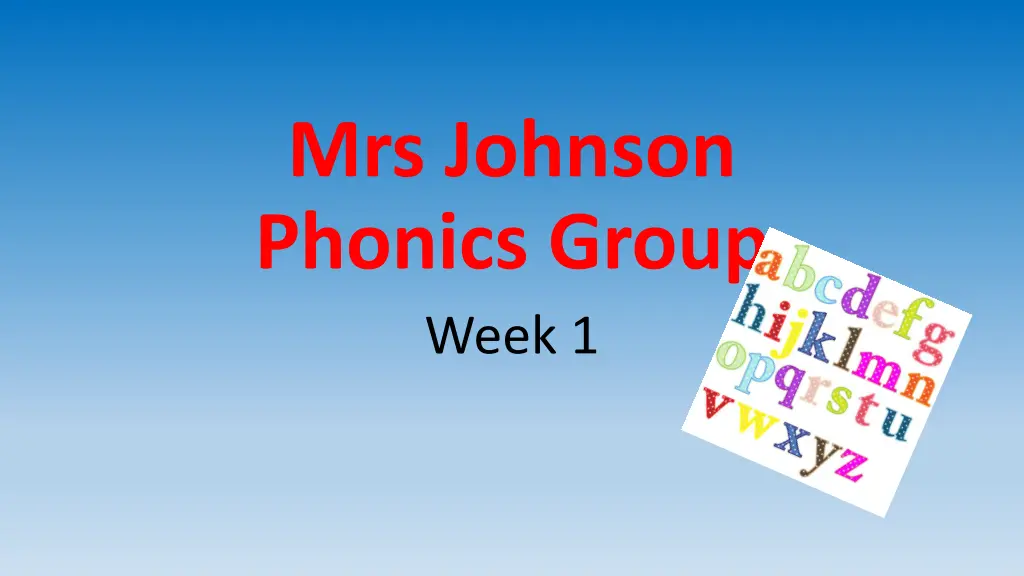 mrs johnson phonics group week 1