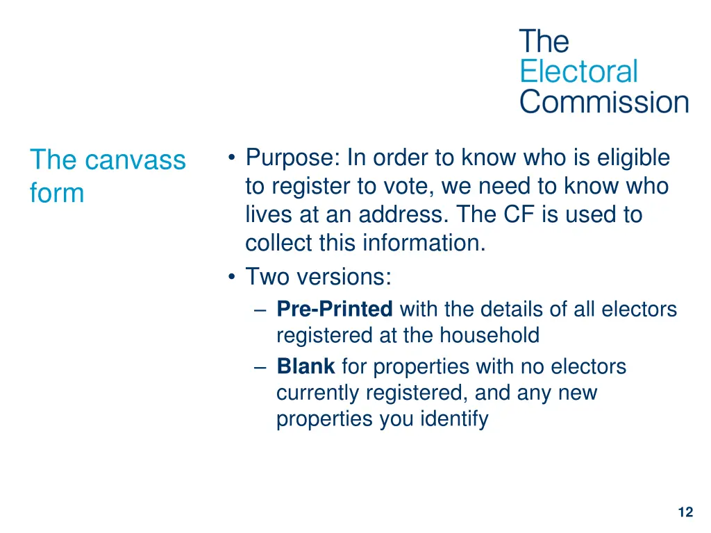 purpose in order to know who is eligible