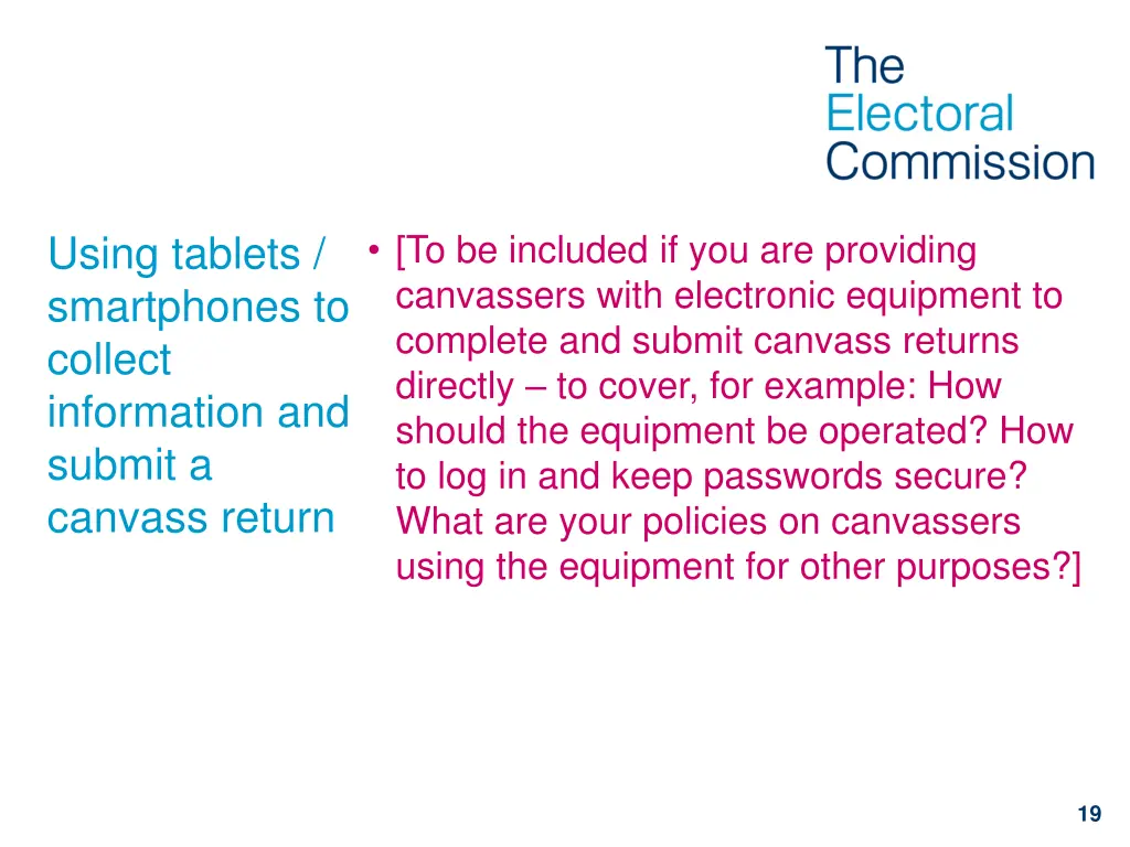 to be included if you are providing canvassers