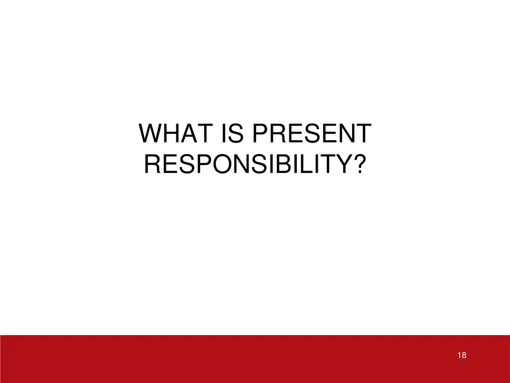 what is present responsibility