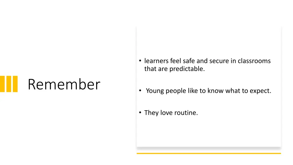 learners feel safe and secure in classrooms that