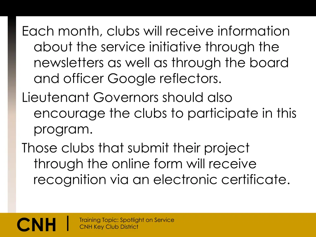 each month clubs will receive information about