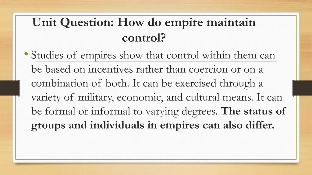 unit question how do empire maintain control