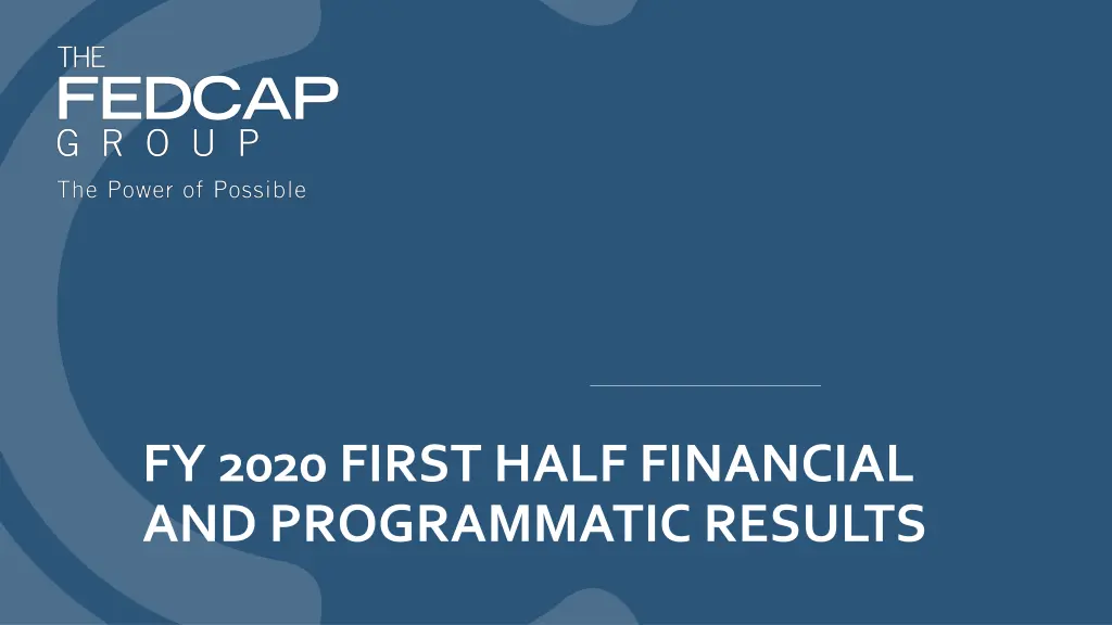 fy 2020 first half financial and programmatic