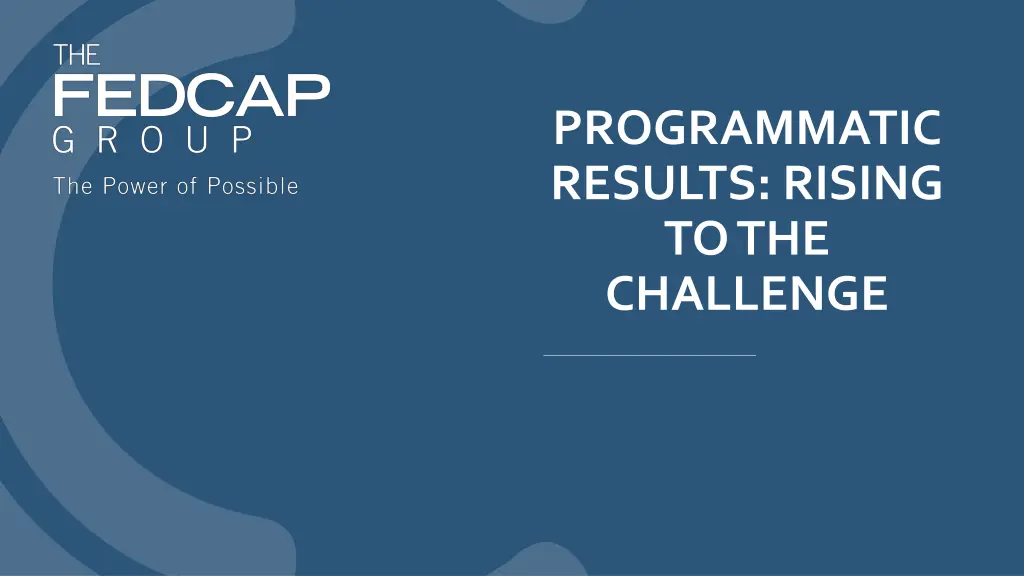 programmatic results rising to the challenge