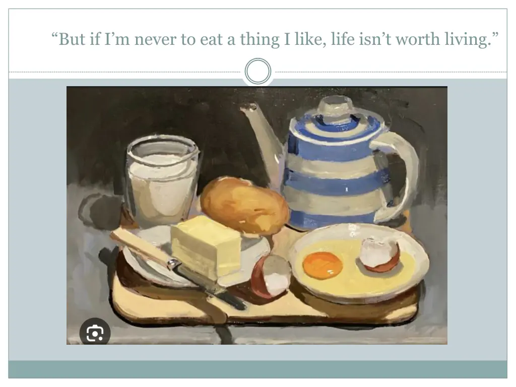but if i m never to eat a thing i like life