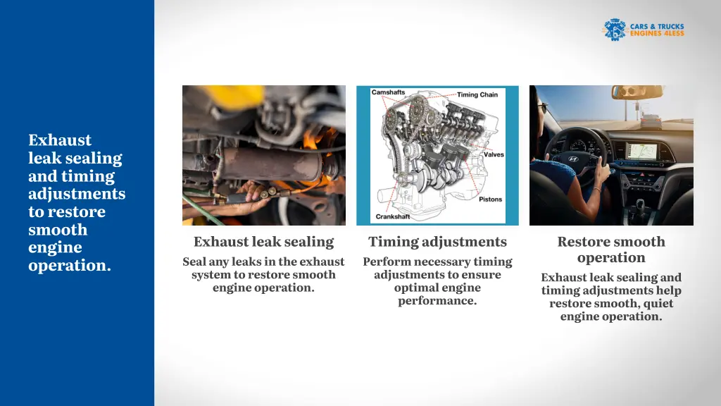 exhaust leak sealing and timing adjustments