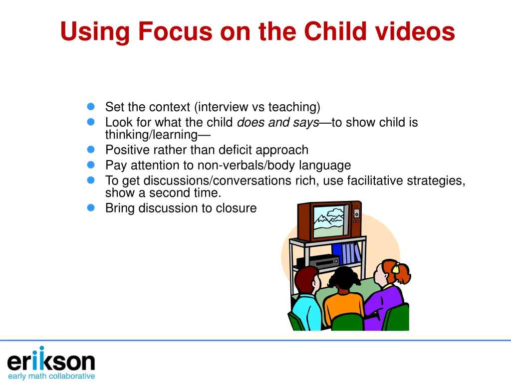 using focus on the child videos