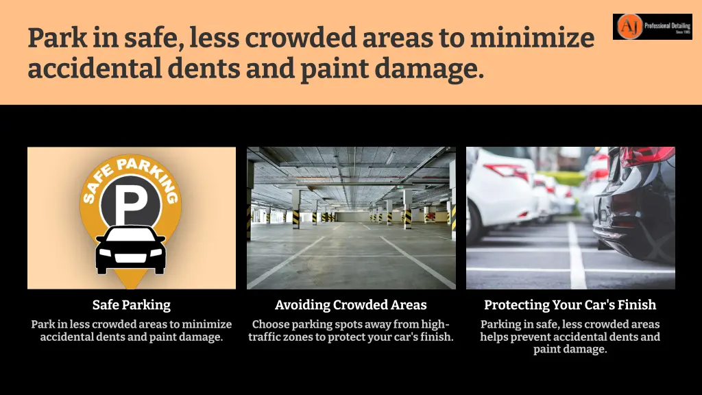 park in safe less crowded areas to minimize