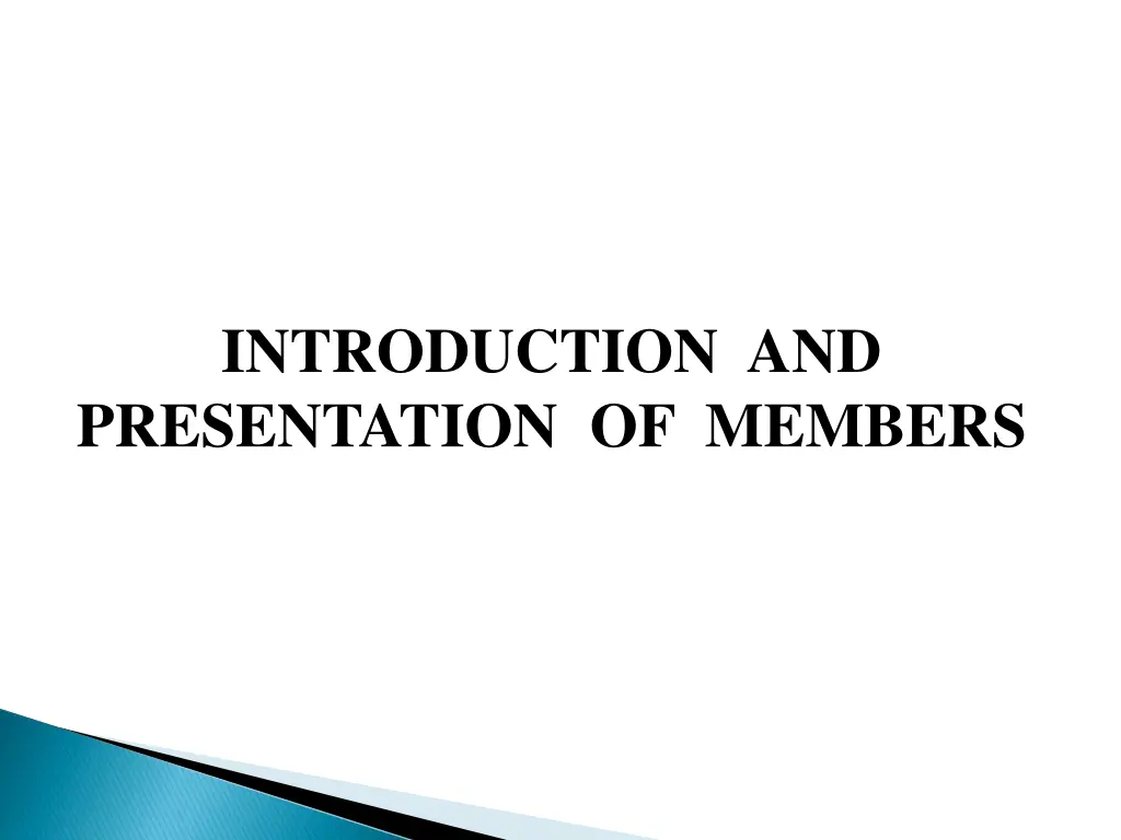 introduction and presentation of members