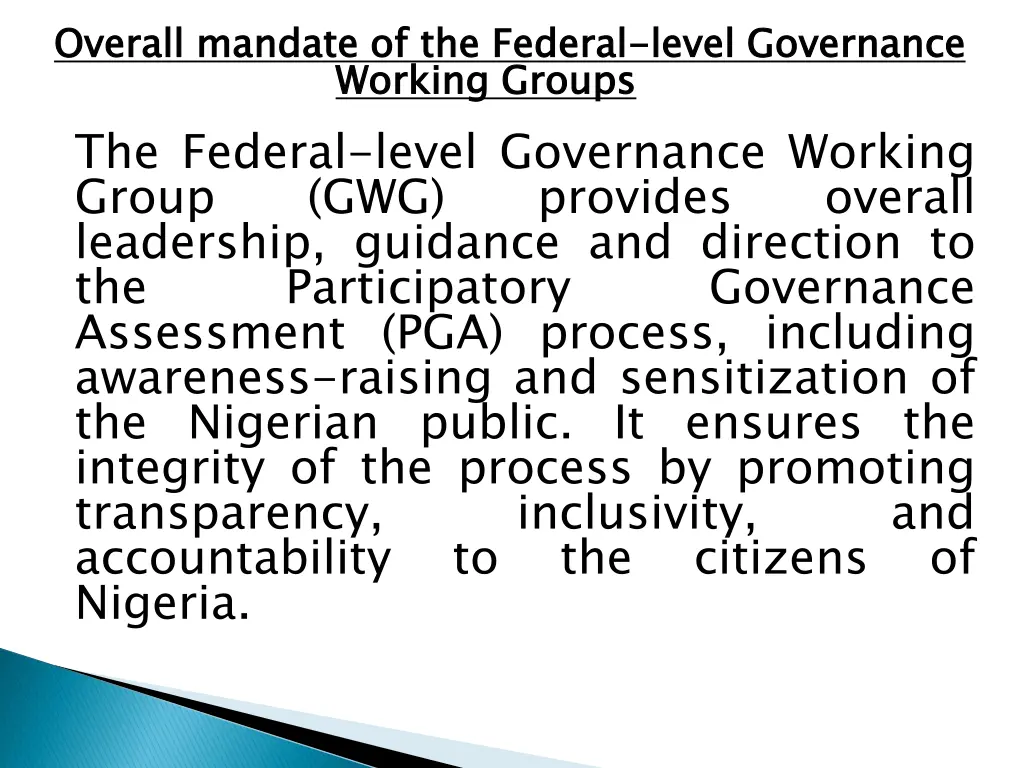 overall mandate of the federal working groups