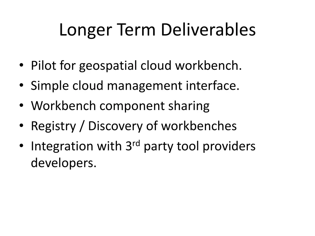 longer term deliverables