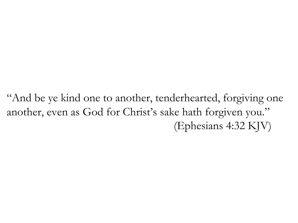 and be ye kind one to another tenderhearted