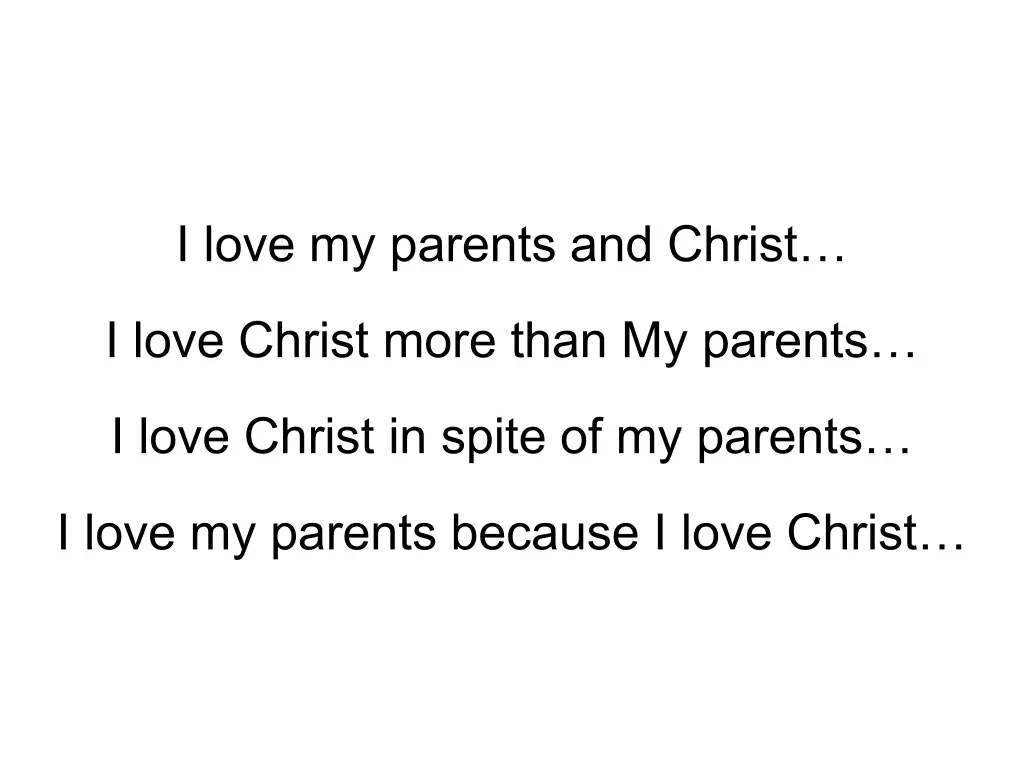 i love my parents and christ