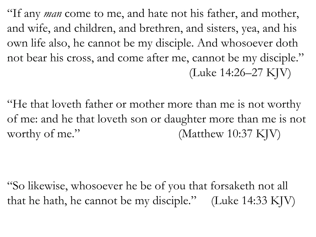 if any man come to me and hate not his father