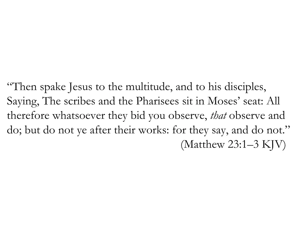 then spake jesus to the multitude