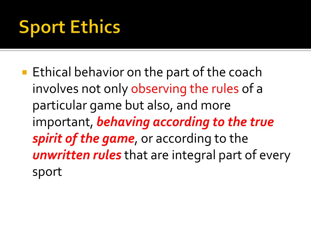ethical behavior on the part of the coach