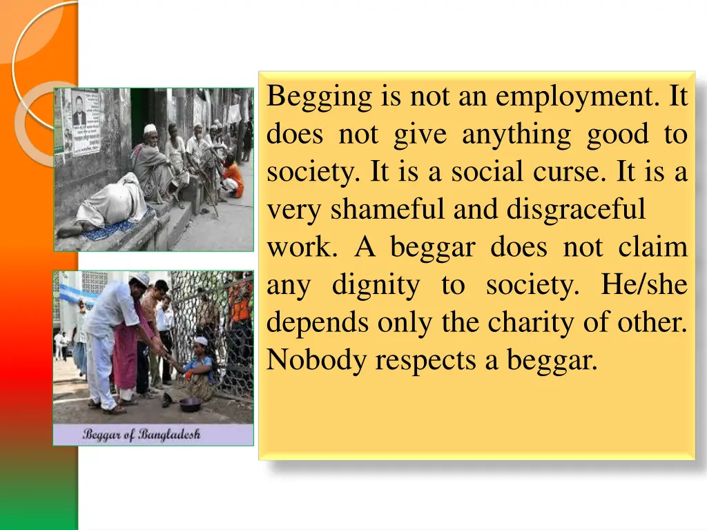 begging is not an employment it does not give