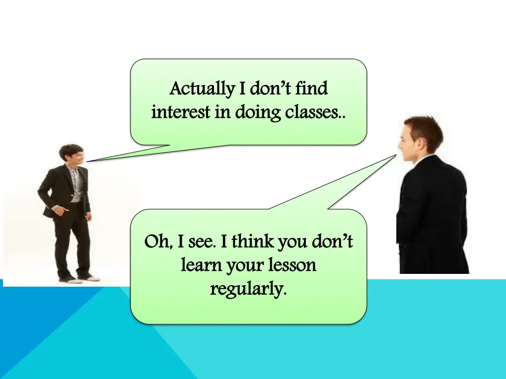 actually i don t find interest in doing classes