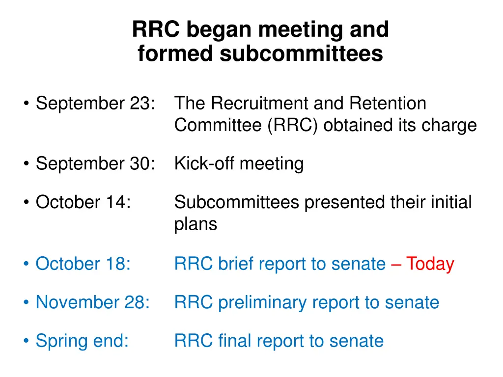 rrc began meeting and formed subcommittees
