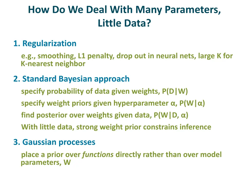 how do we deal with many parameters little data