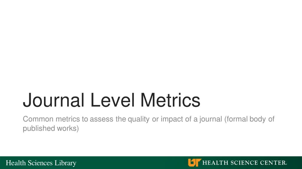 journal level metrics common metrics to assess