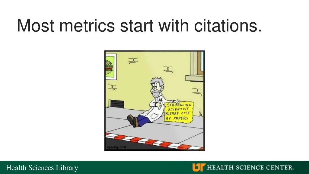 most metrics start with citations