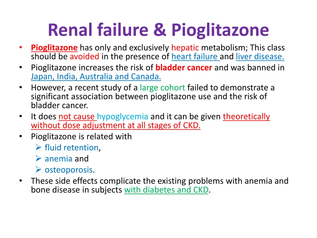 renal failure pioglitazone pioglitazone has only