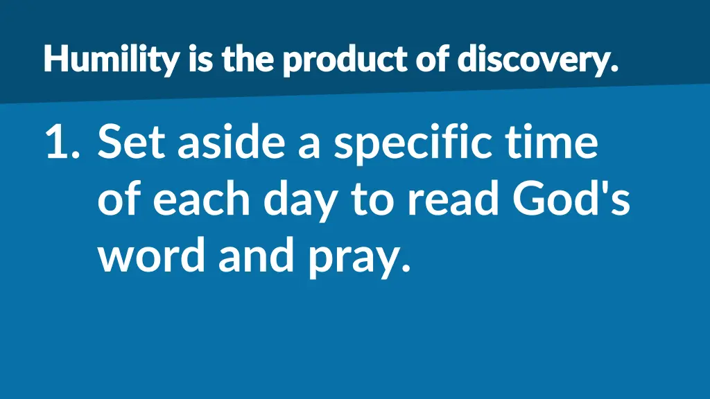 humility is the product of discovery humility