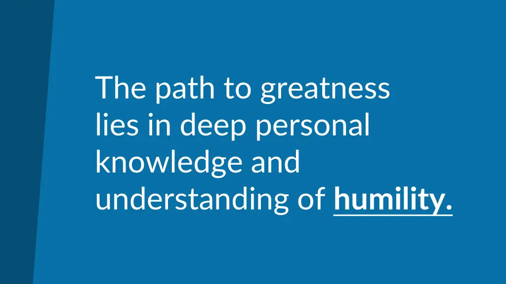 the path to greatness lies in deep personal