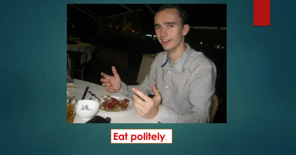eat politely