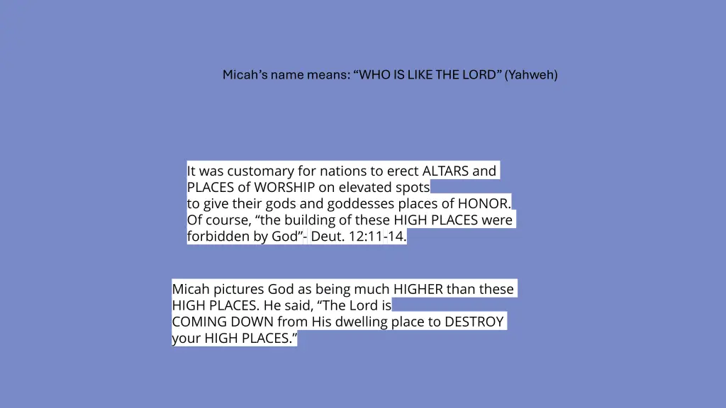 micah s name means who is like the lord yahweh